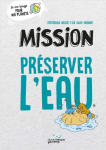 Mission : Préserver l'eau