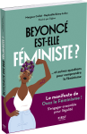 Beyoncé est-elle féministe ? ... et autres questions de comprendre le féminisme vignette