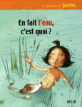 En fait l'eau, c'est quoi ? vignette
