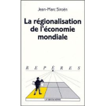 La régionalisation de l'économie mondiale