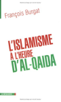 L'islamisme à l'heure d'Al-Qaida : Réislamisation, modernisation, radicalisation vignette