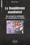 Le bouddhisme mondialisé : Une perspective sociologique sur la globalisation du religieux vignette