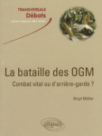 La bataille des OGM
