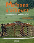 Maisons d'ailleurs : racontées aux enfants d'ici vignette