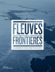 Fleuves frontières : La guerre de l'eau aura-t-elle lieu ?