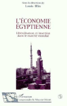 L'économie égyptienne : Libéralisation et insertion dans le marché mondial
