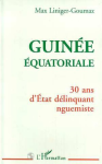 Guinée équatoriale : 30 ans d'État délinquant nguemiste vignette
