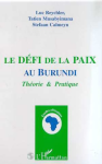 Le défi de la paix au Burundi : Théorie et Pratique vignette