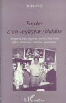 Paroles d'un voyageur solidaire : Afrique du Sud, Argentine, Brésil, Chili, Israël, Maroc, Nicaragua, Palestine, Sénégal, Amérindiens vignette