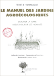 Le manuel des jardins agroécologiques vignette