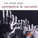 Les mots pour combattre le racisme vignette