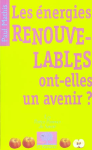 Les énergies renouvelables ont-elles un avenir ? vignette