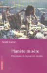 Planète misère : chroniques de la pauvreté durable