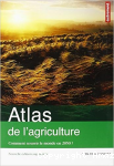 Atlas de l'agriculture : Comment nourrir le monde en 2050 ? vignette