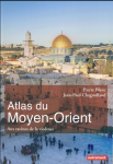 Atlas du Moyen-Orient : Aux racines de la violence vignette