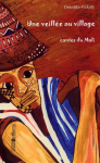 Une veillée au village : contes du Mali