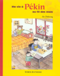 Ma vie à Pékin au fil des mois
