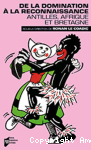 De la domination à la reconnaissance : Antilles, Afrique et Bretagne vignette