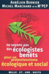 Ne soyons pas des écologistes benêts : Pour un protectionnisme écologique et social vignette