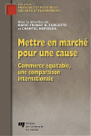 Mettre en marché pour une cause : Commerce équitable, une comparaison internationale