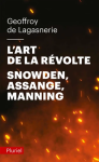 L'art de la révolte : Snowden, Assange, Manning vignette