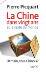 La Chine dans vingt ans et le reste du monde : Demain, tous Chinois ?