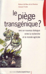 Le piège transgénique ? Vers un nouveau dialogue entre la recherche et le monde agricole