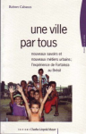 Une ville par tous : nouveaux savoirs et nouveaux métiers urbains : l'expérience de Fortaleza au Brésil