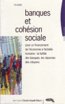 Banques et cohésion sociale : pour un financement de l'économie à l'échelle humaine : la faillite des banques, les réponses des citoyens