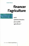 Financer l'agriculture : quels systèmes bancaires pour quelles agricultures ? vignette