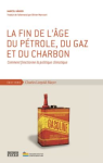 La fin de l'âge du pétrole, du gaz et du charbon vignette
