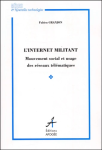 L'internet militant : Mouvement social et usage des réseaux télématiques vignette