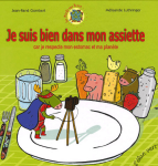 Je suis bien dans mon assiette : car je respecte mon estomac et ma planète vignette