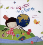 Mon doudou c'est la Terre