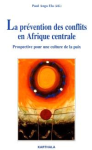 La prévention des conflits en Afrique centrale : Prospective pour une culture de paix vignette