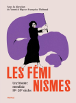 Les féminismes : une histoire mondiale 19e-20e siècles vignette