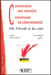 Construire ses savoirs, construire sa citoyenneté