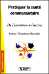 Pratiquer la santé communautaire : de l'intention à l'action vignette
