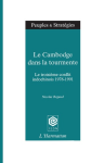 Le Cambodge dans la tourmente : Le troisième conflit indochinois 1978-1991 vignette