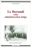 Le Burundi sous administration belge : la période du mandat 1919-1939