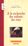 A la recherche des enfants des rues