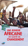 Une jeunesse africaine en quête de changement : Y'en a marre, le Balai citoyen, Lucha, Filimbi vignette