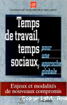Temps de travail, temps sociaux, pour une approche globale vignette