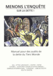 Menons l'enquête sur la dette ! Manuel pour des audits de la dette du Tiers Monde vignette