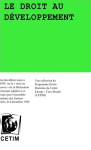 Le droit au développement : Etat des débats tenus à l'ONU sur la "mise en œuvre" de la Déclaration historique adoptée à ce propos par l'Assemblée générale des Nations Unies, le 4 décembre 1986 vignette