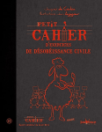 Petit cahier d'exercices de désobéissance civile vignette