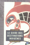 Le guide des destinations indigènes : tourisme équitable vignette