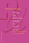 Fonds de pension, piège à cons ? vignette