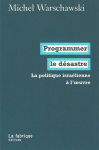 Programmer le désastre : La politique israélienne à l'œuvre