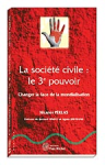 La société civile : le 3e pouvoir : Changer la face de la mondialisation vignette